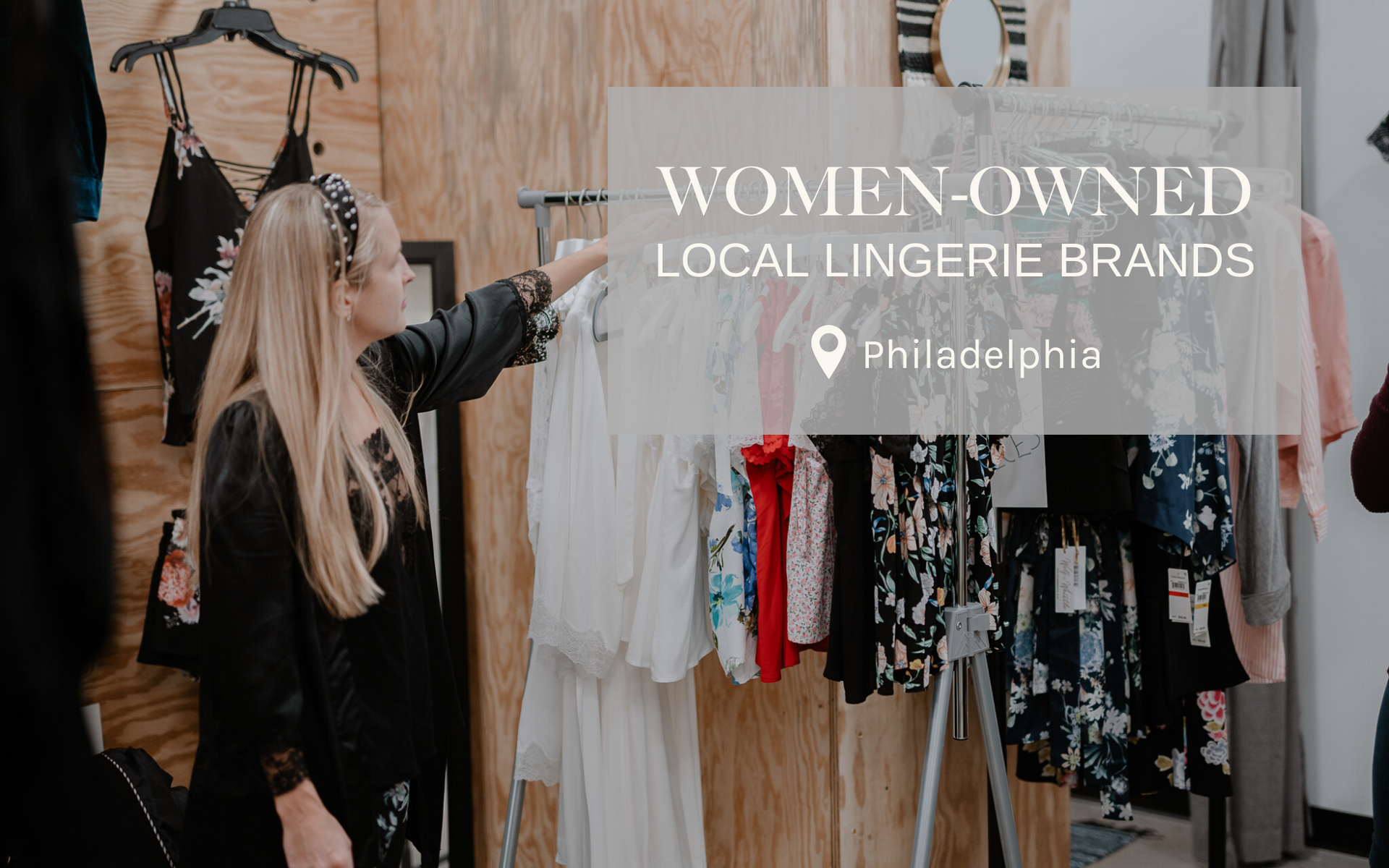 Women-owned local lingerie brands Philadelphia